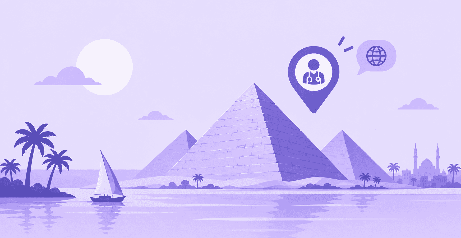 A flat illustration of the pyramids with a sailing felucca on the Nile, palm trees and a mosque skyline, beside a map pin holding a doctor and a speech bubble with a globe in it.